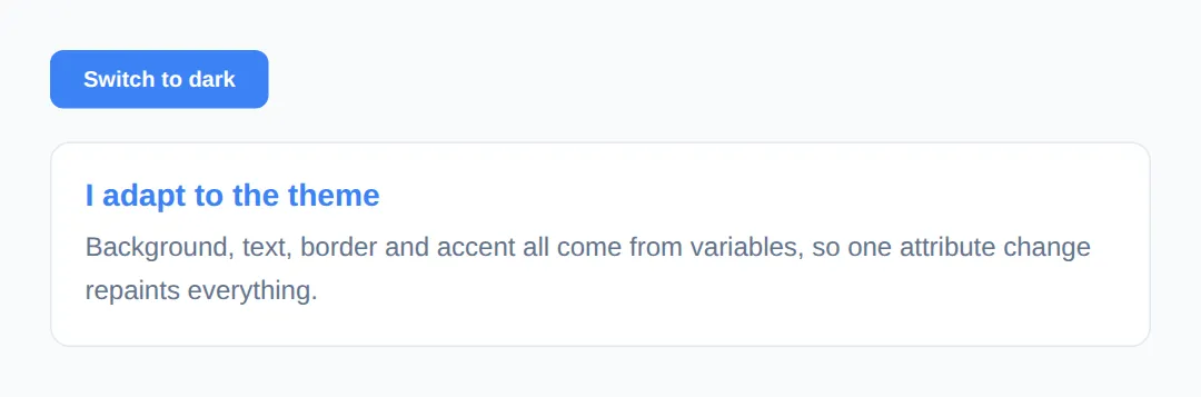 The page this code makes: One attribute toggle swaps every colour on the page